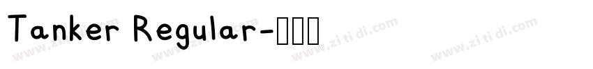 Tanker Regular字体转换 Tanker Regular字体转换